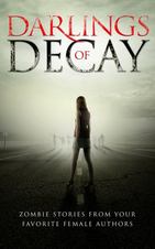 zombie fiction, darlings of decay
